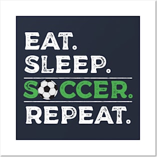 Eat Sleep Soccer Repeat Cool Sport Player Gift Posters and Art